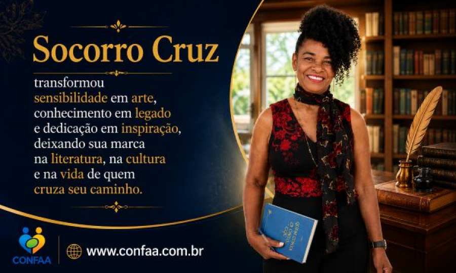 Socorro Cruz transformou sensibilidade em arte, conhecimento em legado e dedicação em inspiração, deixando sua marca na literatura, na cultura e na vida de quem cruza seu caminho